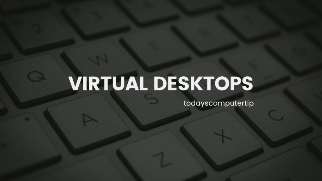 "Virtual Desktops" on black background